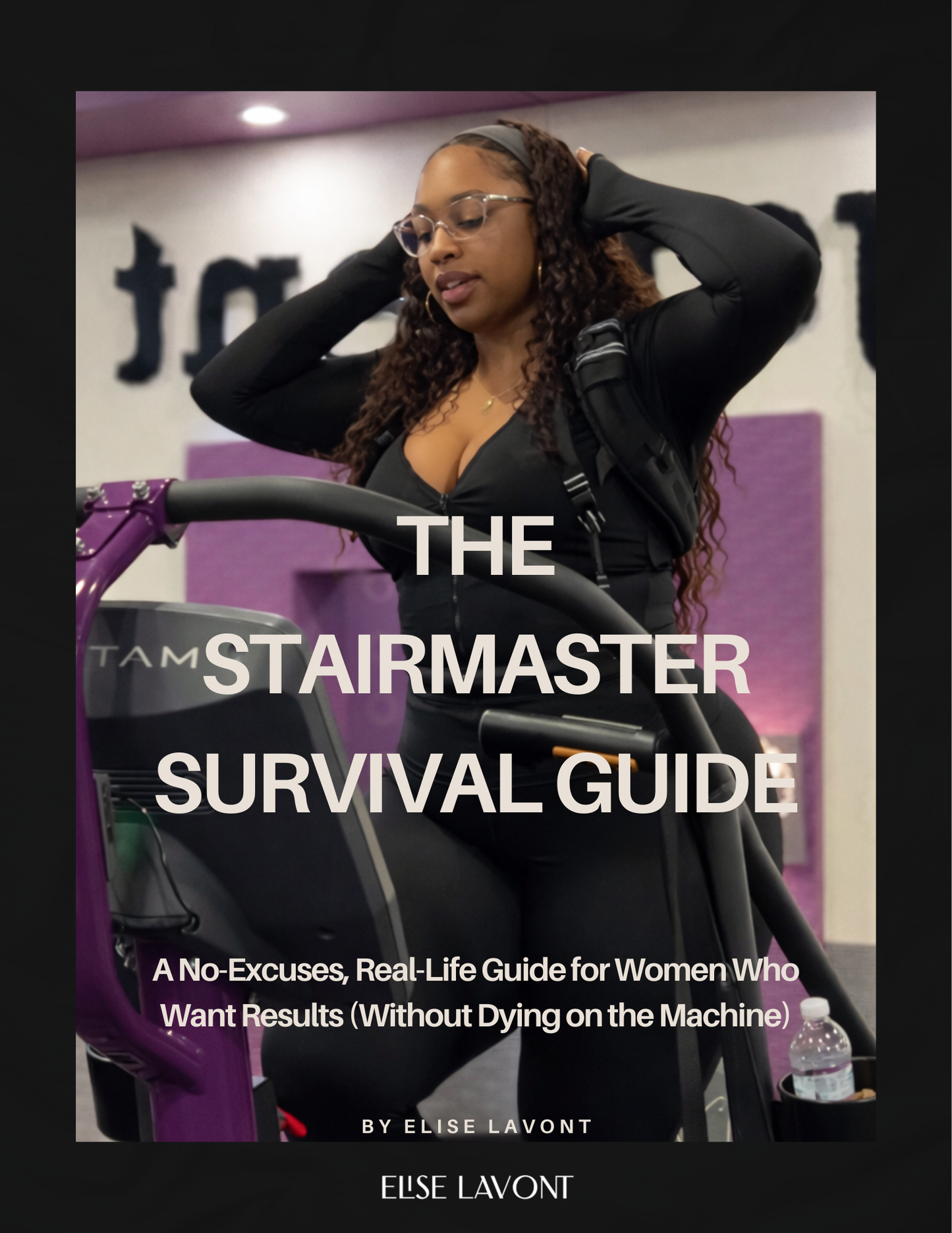 My Step-by-Step StairMaster Formula to Build Glutes, Burn Fat & Actually Survive This Machine — In Just 15 Mins a Day.
